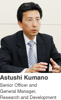 Astushi Kumano Senior Officer and General Manager, Research and Development