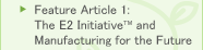 Feature Article 1: E2 InitiativeTM and Manufacturing for the Future