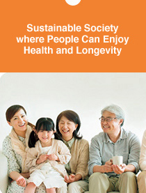 Sustainable Society where People Can Enjoy Health and Longevity