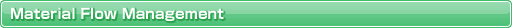 Material Flow Management
