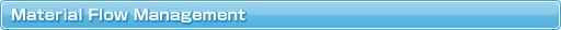 Material Flow Management