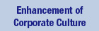 Enhancement of Corporate Culture