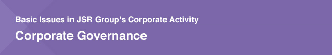 Basic Issues in JSR Group's Corporate Activity Corporate Governance