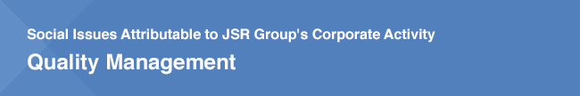Social Issues Attributable to JSR Group’s Corporate Activity Quality Management