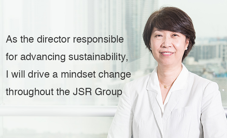 サAs the director responsible for advancing sustainability, I will drive a mindset change throughout the JSR Group
