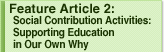 Feature Article 2: Social Contribution Activities: Supporting Education in Our Own Why